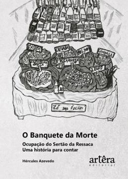 Imagem de O BANQUETE DA MORTE OCUPACAO DO SERTAO DA RESSACA UMA HISTORIA PARA CONTAR
