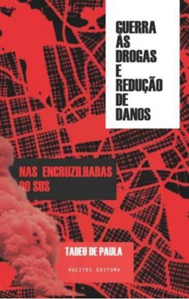 Picture of GUERRA AS DROGAS E REDUCAO DE DANOS :