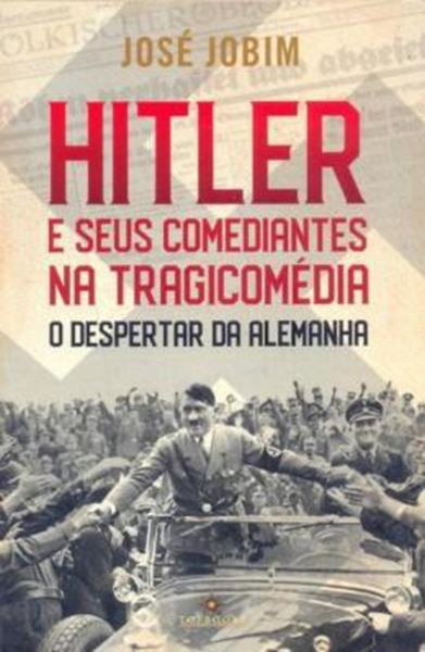 Picture of HITLER E SEUS COMEDIANTES NA TRAGICOMEDIA - 3ª ED