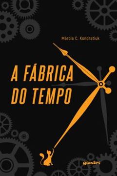 Imagem de A FABRICA DO TEMPO