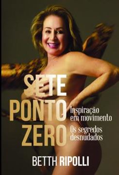 Imagem de SETE PONTO ZERO - INSPIRACAO EM MOVIMENTO: OS SEGREDOS DESNUDADOS