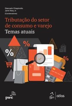 Imagem de TRIBUTACAO DO SETOR DE CONSUMO E VAREJO - TEMAS ATUAIS