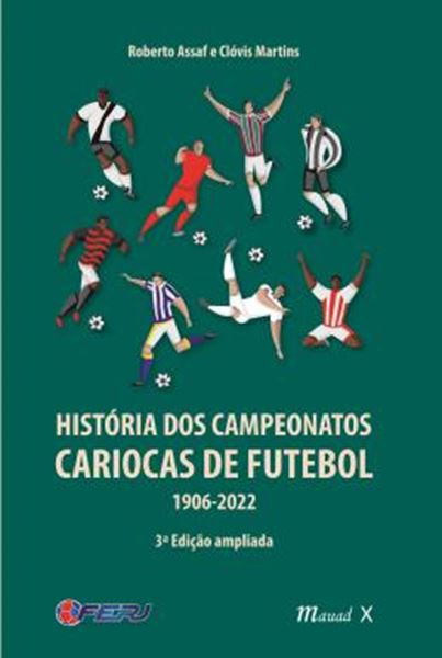 Picture of HISTORIA DOS CAMPEONATOS CARIOCAS DE FUTEBOL 1906-2022