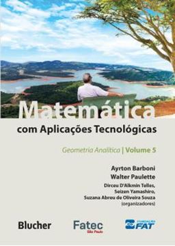 Imagem de MATEMATICA COM APLICACOES TECNOLOGICAS - VOLUME 5 - GEOMETRIA ANALITICA