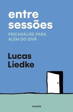 Imagem de ENTRE SESSÕES - PSICANÁLISE PARA ALÉM DO DIVÃ