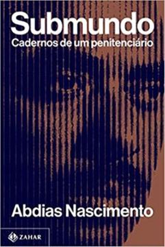 Imagem de SUBMUNDO - CADERNOS DE UMA PENITENCIÁRIO