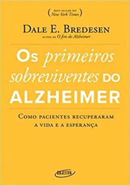 Picture of OS PRIMEIROS SOBREVIVENTES DO ALZHEIMER - COMO OS PACIENTES RECUPERAM A VIDA E A ESPERANÇA