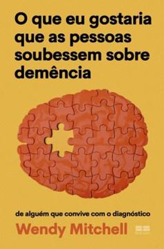Imagem de O QUE EU GOSTARIA QUE AS PESSOAS SOUBESSEM SOBRE DEMÊNCIA