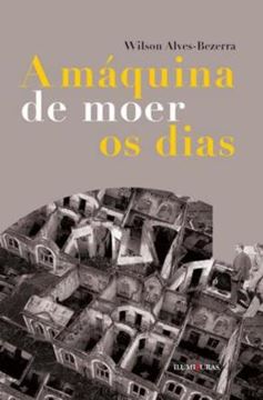 Imagem de A MAQUINA DE MOER OS DIAS
