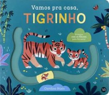 Imagem de VAMOS PRA CASA, TIGRINHO