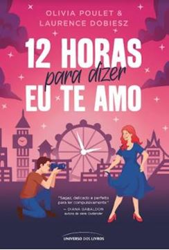Imagem de 12 HORAS PARA DIZER EU TE AMO