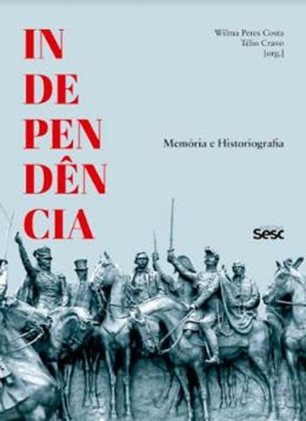 Picture of INDEPENDENCIA: MEMORIA E HISTORIOGRAFIA