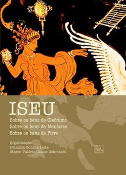 Imagem de ISEU - SOBRE OS BENS DE CLEÔNIMO, SOBRE OS BENS DE MENÉCLES, SOBRE OS BENS DE PIRRO
