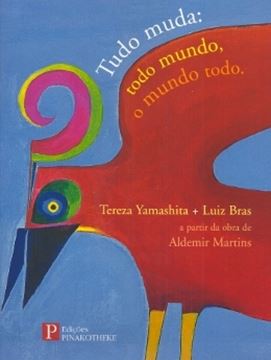Imagem de TUDO MUDA - TODO MUNDO, O MUNDO TODO.