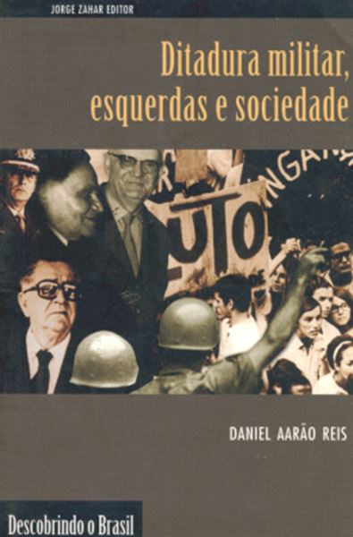Picture of DITADURA MILITAR, ESQUERDAS E SOCIEDADE