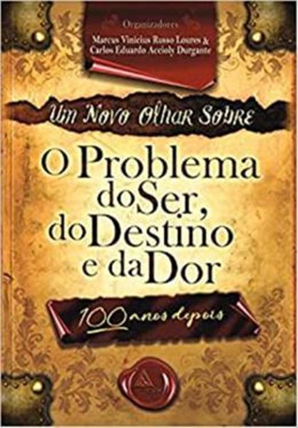 Picture of UM NOVO OLHAR SOBRE O PROBLEMA DO SER, DO DESTINO E DA DOR - 2ª ED