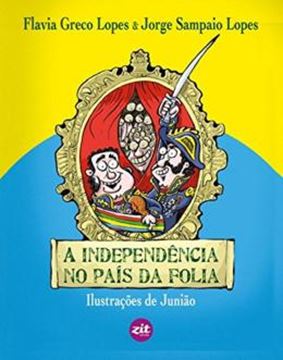 Imagem de A INDEPENDENCIA NO PAIS DA FOLIA
