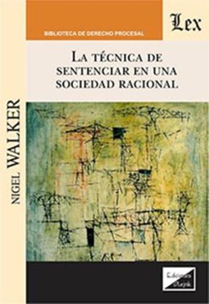Picture of LA TECNICA DE SENTENCIAR EN UNA SOCIEDAD RACIONAL
