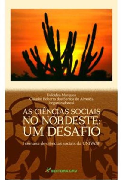Picture of AS CIENCIAS SOCIAIS NO NORDESTE - UM DESAFIO - I SEMANA DE CIENCIAS SOCIAIS DA UNIVASF