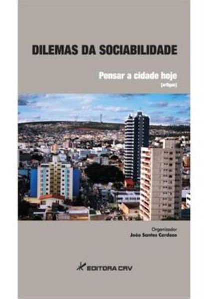 Picture of DILEMAS DA SOCIABILIDADE - PENSAR A CIDADE HOJE