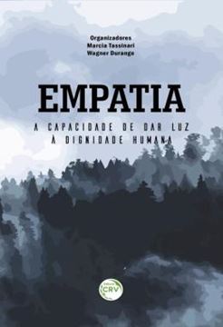 Imagem de EMPATIA - A CAPACIDADE DE DAR LUZ A DIGNIDADE HUMANA
