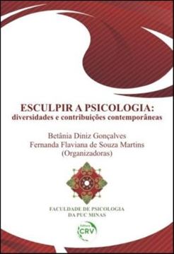 Imagem de ESCULPIR A PSICOLOGIA - DIVERSIDADES E CONTRIBUICOES CONTEMPORANEAS