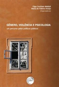 Imagem de GENERO, VIOLENCIA E PSICOLOGIA - UM PERCURSO PELAS POLITICAS PUBLICAS