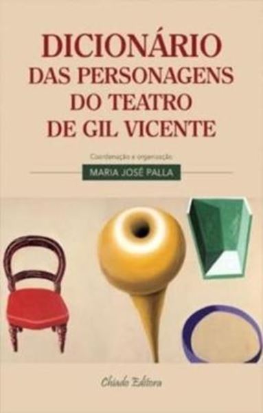 Picture of DICIONARIO DAS PERSONAGENS DO TEATRO DE GIL VICENTE