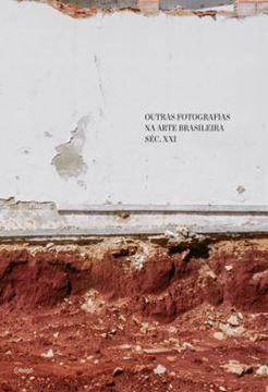 Imagem de OUTRAS FOTOGRAFIAS NA ARTE BRASILEIRA SEC. XXI