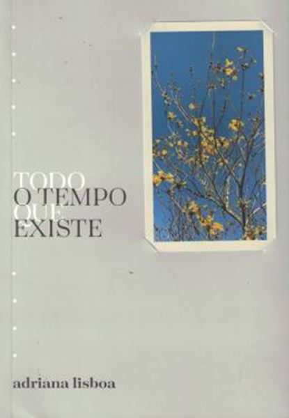 Picture of TODO O TEMPO QUE EXISTE