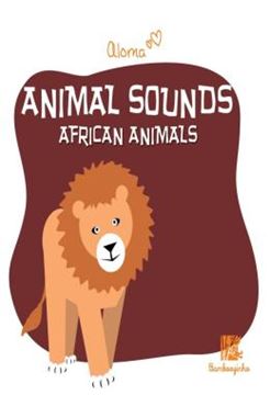 Imagem de ANIMAL SOUNDS - AFRICAN ANIMALS (CAPA DURA)