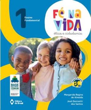 Imagem de FE NA VIDA - ETICA E CIDADANIA - 1º ANO - ENSINO FUNDAMENTAL I - 3ª ED.