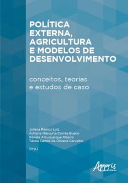 Picture of POLITICA EXTERNA, AGRICULTURA E MODELOS DE DESENVOLVIMENTO