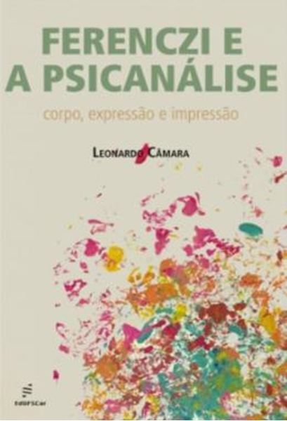 Picture of FERENCZI E A PSICANALISE - CORPO, EXPRESSAO E IMPRESSAO