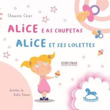 Imagem de ALICE E AS CHUPETAS / ALICE ET SES LOLETTES - VOLUME 1