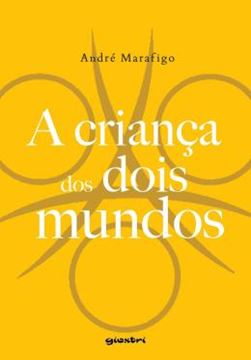 Imagem de A CRIANCA DOS DOIS MUNDOS