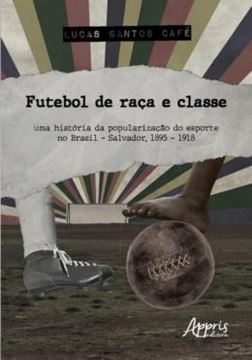 Imagem de FUTEBOL DE RACA E CLASSE
