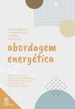 Imagem de PRATICAS INTEGRATIVAS E COMPLEMENTARES EM SAUDE - TECNICAS EM ABORDAGEM ENERGETICA