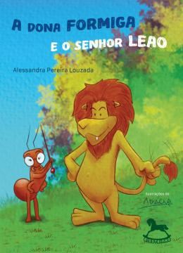 Imagem de A DONA FORMIGA E O SENHOR LEAO