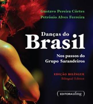 Imagem de DANCAS DO BRASIL: NOS PASSOS DO GRUPO SARANDEIROS