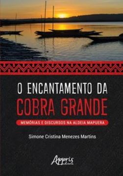 Imagem de O ENCANTAMENTO DA COBRA GRANDE