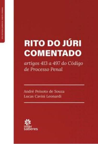 Picture of RITO DO JURI COMENTADO - ARTIGOS 413 A 497 DO CÓDIGO DE PROCESSO PENAL