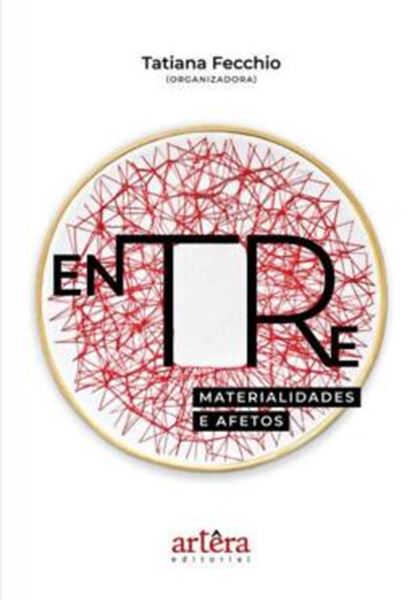 Picture of ENTRE MATERIALIDADES E AFETOS