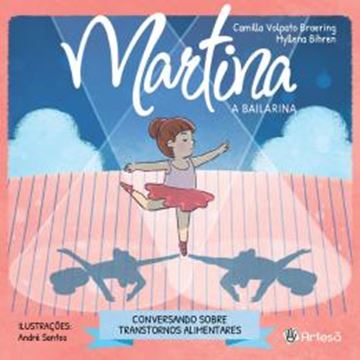 Imagem de MARTINA, A BAILARINA - CONVERSANDO SOBRE TRANSTORNOS ALIMENTARES