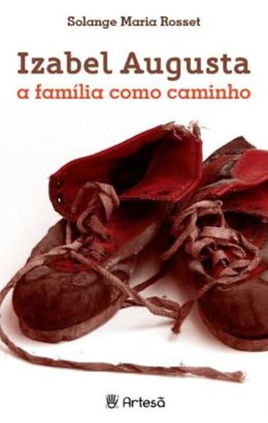 Picture of IZABEL AUGUSTA - A FAMILIA COMO CAMINHO - 3ª ED