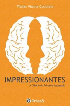 Imagem de IMPRESSIONANTES - A CIENCIA DA PRIMEIRA IMPRESSAO