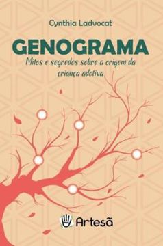Imagem de GENOGRAMA - MITOS E SEGREDOS SOBRE A ORIGEM DA CRIANCA ADOTIVA