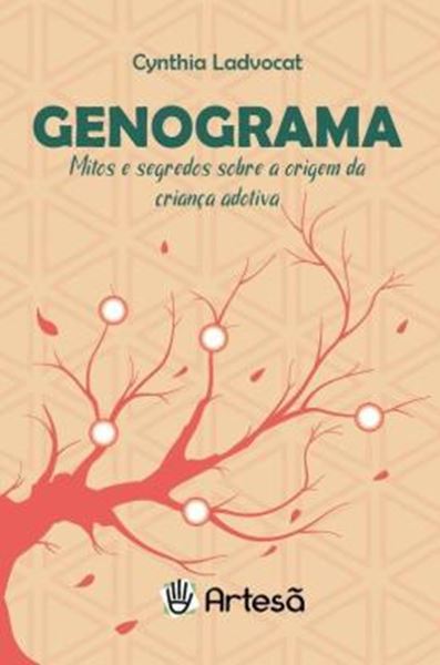 Picture of GENOGRAMA - MITOS E SEGREDOS SOBRE A ORIGEM DA CRIANCA ADOTIVA