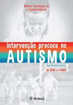 Imagem de INTERVENCAO PRECOCE NO AUTISMO - GUIA MULTIDISCIPLINAR DE ZERO A 4 ANOS