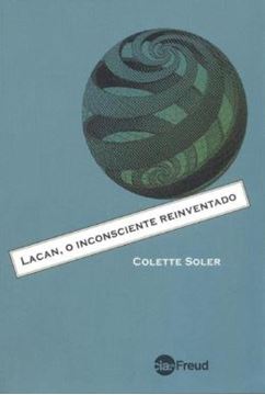 Imagem de LACAN, O INCONSCIENTE REINVENTADO